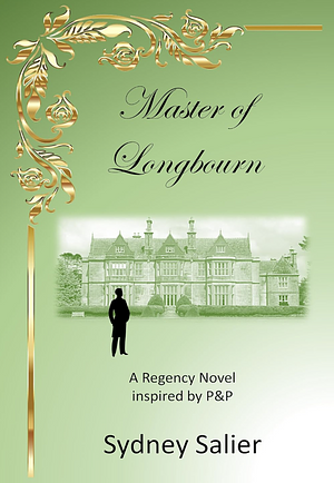 Master of Longbourn: A Regency Novel inspired by P&P by Sydney Salier