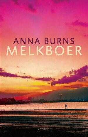 Melkboer by Anna Burns, N.N. Lohmann, Roland Fagel