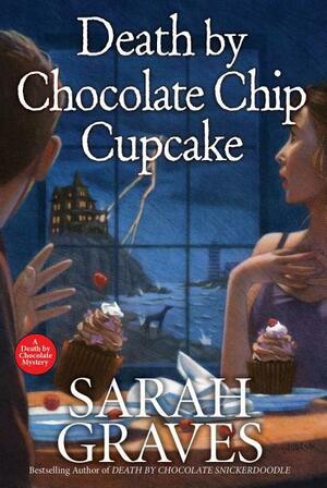 Death by Chocolate Chip Cupcake by Sarah Graves