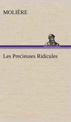 Les Precieuses Ridicules by Molière