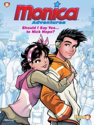 Monica Adventures #4: Should I Say Yes...to Nick Nope? by Mauricio de Sousa