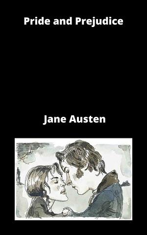 Pride and Pejudice by Jane Austen, Jane Austen, Natalie Jenner