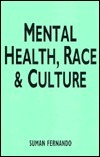 Mental Health, Race, and Culture by Suman Fernando