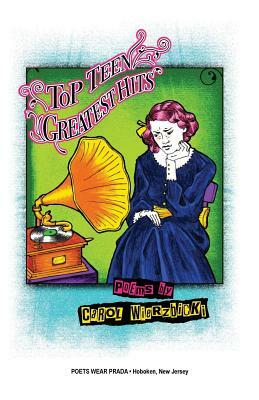 Top Teen Greatest Hits by Carol Wierzbicki