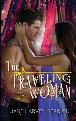 The Traveling Woman by Jane Harvey-Berrick