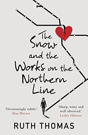 The Snow and the Works on the Northern Line by Ruth Thomas