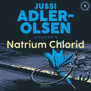 Natrium Chlorid by Jussi Adler-Olsen