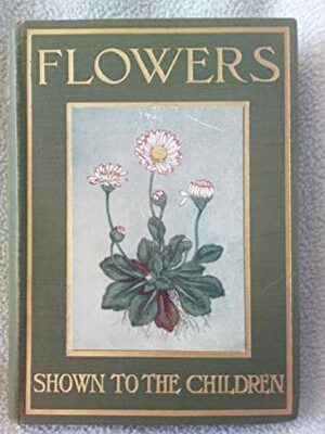 Flowers Shown to the Children by Janet Harvey Kelman