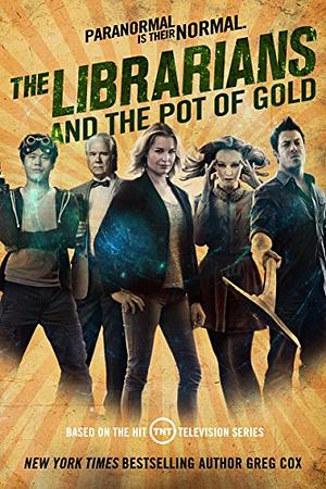 The Librarians and the Pot of Gold by Greg Cox