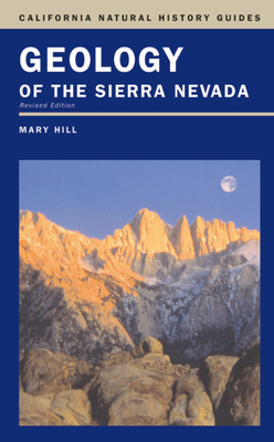 Geology of the Sierra Nevada by Mary Hill