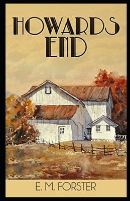 Howards End Illustrated by E.M. Forster