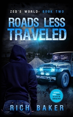 Zed's World Book Two: Roads Less Traveled by Rich Baker