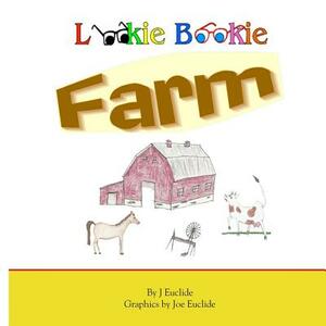 Lookie Bookie Farm by J. Euclide