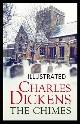 The Chimes Illustrated by Charles Dickens