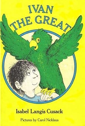 Ivan the Great by Carol Nicklaus, Isabel Langis Cusack