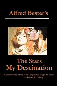 The Stars My Destination by Alfred Bester