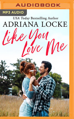 Like You Love Me by Adriana Locke