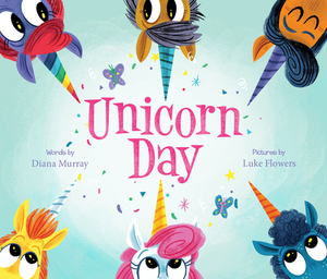 Unicorn Day by Diana Murray