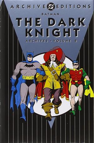 Batman: The Dark Knight Archives, Vol. 8 by Bill Finger