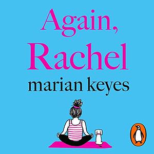 Again, Rachel by Marian Keyes