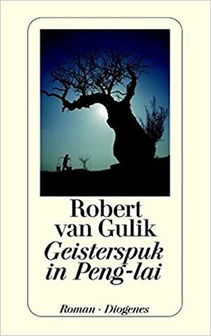 Geisterspuk in Peng-lai by Robert van Gulik