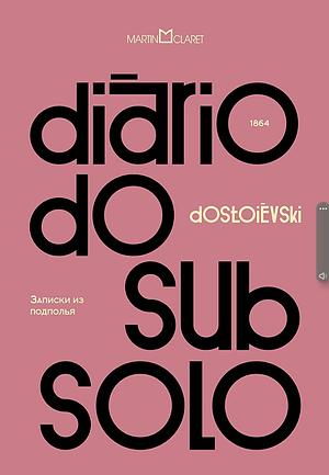 Diário do Subsolo by Fyodor Dostoevsky