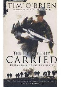 The Things They Carried - Kenangan Sang Prajurit by Tim O'Brien, Tim O'Brien