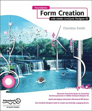 Foundation Form Creation with Adobe LiveCycle Designer ES by Roderick Smith
