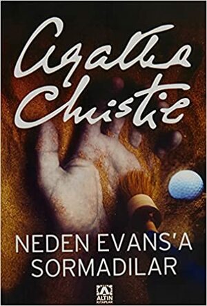 Neden Evans'a Sormadılar? by Agatha Christie