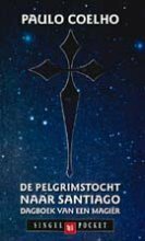 De Pelgrimstocht naar Santiago: Dagboek van een Magiër by Paulo Coelho, Harrie Lemmens