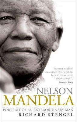 Nelson Mandela: Portrait of an Extraordinary Man by Richard Stengel