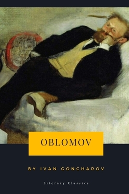 Oblomov by Ivan Goncharov by Ivan Goncharov