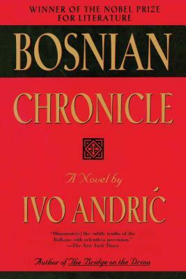 Bosnian Chronicle by Ivo Andrić