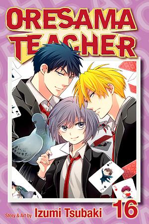 Oresama Teacher, Vol. 16 by Izumi Tsubaki