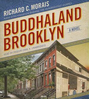 Buddhaland Brooklyn by Richard C. Morais