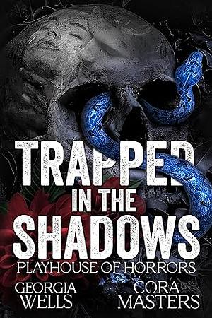 Trapped in the Shadows by Cora Masters, Georgia Wells, Georgia Wells