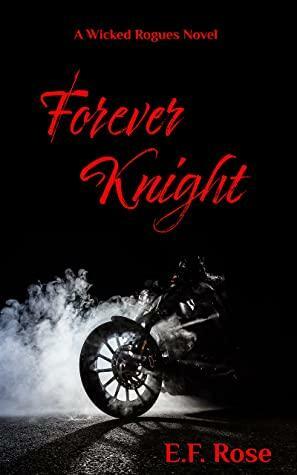 Forever Knight by E.F. Rose