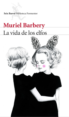 La vida de los elfos by Muriel Barbery