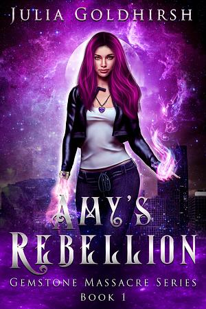 Amy's Rebellion by Julia Goldhirsh