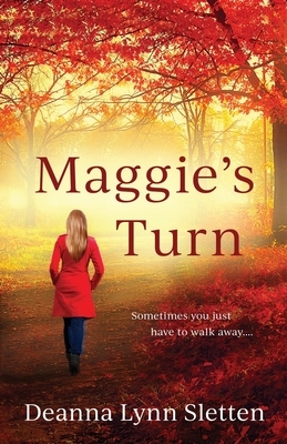 Maggie's Turn by Deanna Lynn Sletten