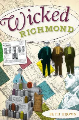 Wicked Richmond by Beth Brown