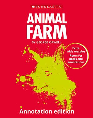 Animal Farm: Annotation Edition by George Orwell