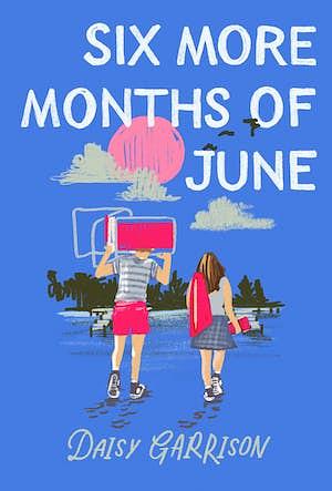 Six More Months of June by Daisy Garrison