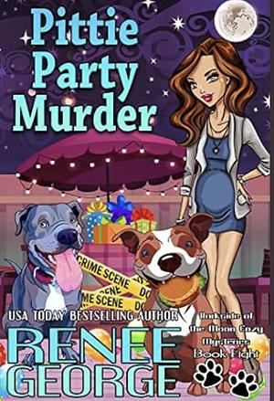 Pittie Party Murder by Renee George