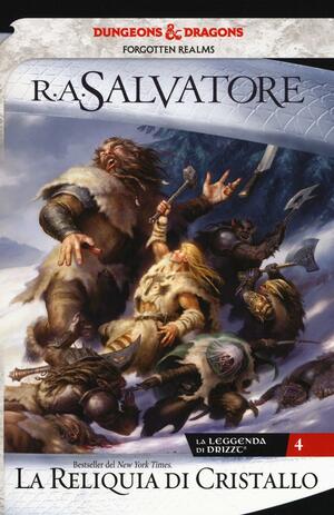 La reliquia di cristallo. La leggenda di Drizzt. by R.A. Salvatore