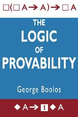 The Logic of Provability by George S. Boolos