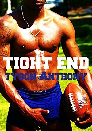 Tight End by Tyson Anthony