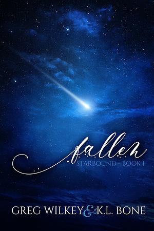 Fallen by Greg Wilkey, K.L. Bone