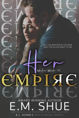 Her Empire by E.M. Shue