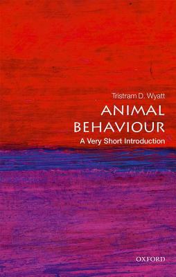 Animal Behaviour: A Very Short Introduction by Tristram D. Wyatt